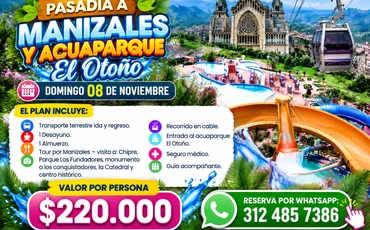 Pasadía Manizales y Acuaparque